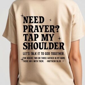 Need Prayer? Tap My Shoulder T-shirt short sleeve Sand Unisex S M L XL New